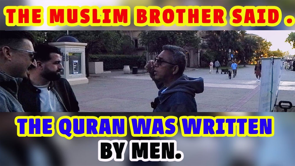 The Muslim brother said, the Quran was written by men.BALBOA PARK